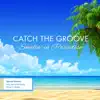 Catch the Groove - Smilin' in Paradise - EP
